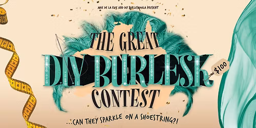 The Great DIY BurlesK Contest