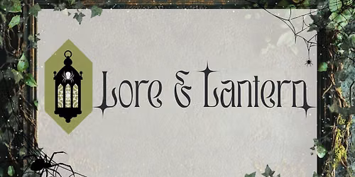 Lore & Lantern: A Crafternoon Delight