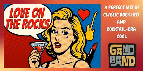 Gand Band: Love On The Rocks