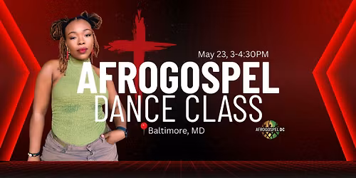 AfroGospel Dance Class | Baltimore