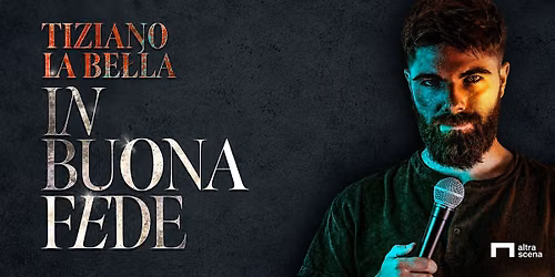 TIZIANO LA BELLA - "IN BUONA FEDE"