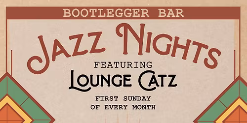 JAZZ NIGHTS | Live Music @ BOOTLEGGER | Lounge Catz | FREE ENTRY!