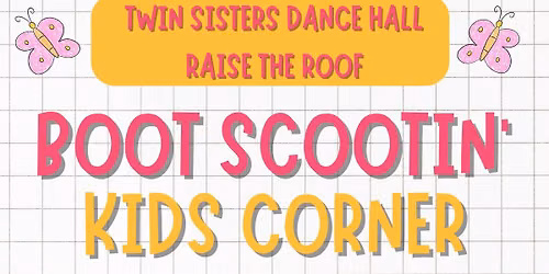 Boot Scootin Kids Corner @ TSDH Raise the Roof!
