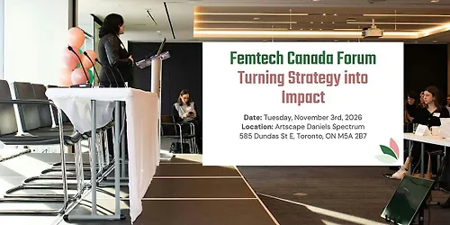 Femtech Canada Forum Turning Strategy into Impact
