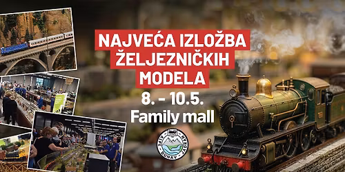 Me\u0111unarodna izlo\u017eba \u017eeljezni\u010dkih modela 08.-10.05.2026. u Family mallu