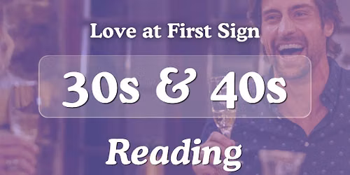 30s & 40s Singles Night @ Be At One Reading | Love at First Sign