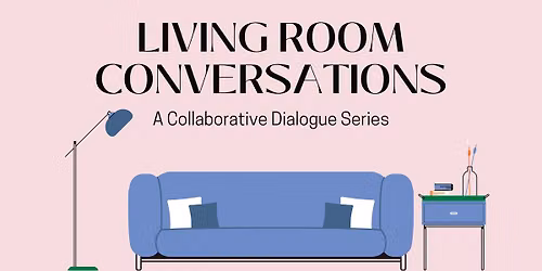 Living Room Conversations: The American Dream