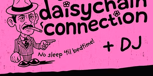 daisychain connection 40th anniversary one night only!