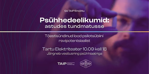 SA TAIP filmi\u00f5htu "Ps\u00fchhedeelikumid: astudes tundmatusse"