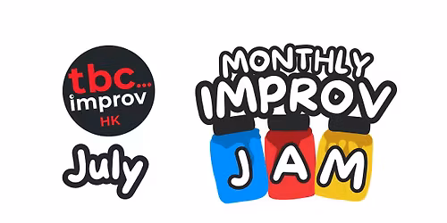 TBC HK's July 10th Improv Fun Friday Jam!