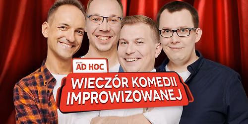 KRAK\u00d3W || Grupa AD HOC "Wiecz\u00f3r Komedii Improwizowanej