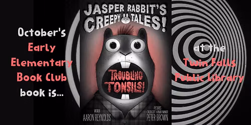 Early Elementary Book Club: "Troubling Tonsils" by Aaron Reynolds