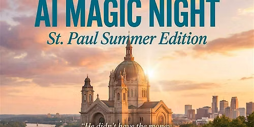 AI Magic Night: St. Paul Summer Edition