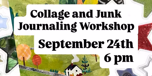 Collage & Junk Journaling Workshop