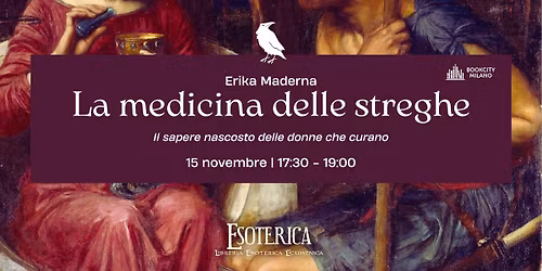 Conferenza "La medicina delle streghe. Il sapere nascosto delle donne che curano" con Erika Maderna