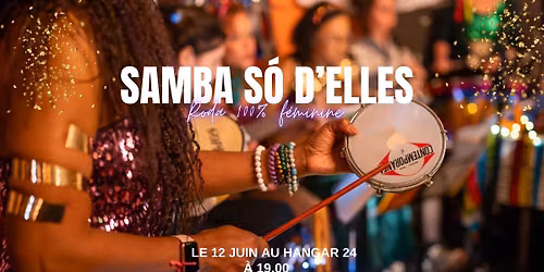 Samba s\u00f3 d\u2019Elles investit le Hangar 24