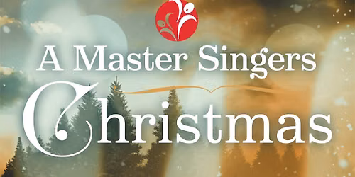 A Master Singers Christmas at the Harris Center
