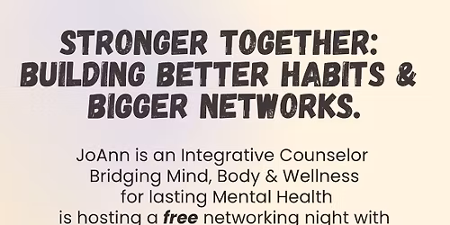 STRONGER TOGETHER: BUILDING BETTER HABITS & BIGGER NETWORKS.