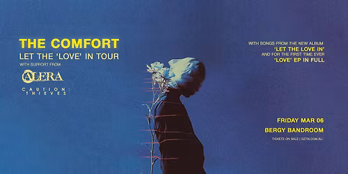 The Comfort - Let The 'LOVE' In Tour - Melbourne