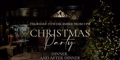 Jackie O' Christmas Party 25th December