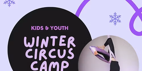 Winter Kids + Youth Circus Camp