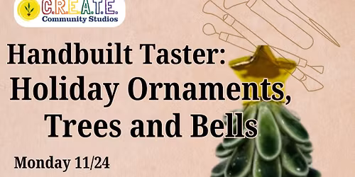  Handbuilt Taster: Holiday Ornaments, Trees and Bells - Ceramics Studio
