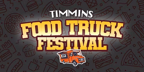 FOOD TRUCK FESTIVAL - Timmins