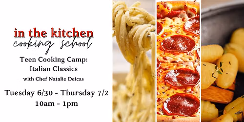 Teen Cooking Camp: Italian Classics