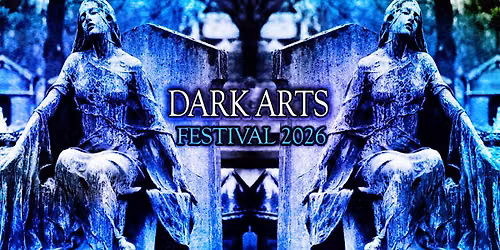 Dark Arts Festival 2026