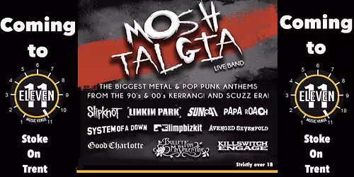 Moshtalgia live at Eleven Stoke on trent