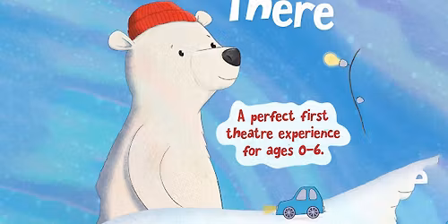 Bearly There: Christmas show for Ages 0 - 6