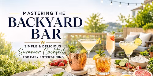 MASTERING THE BACKYARD BAR