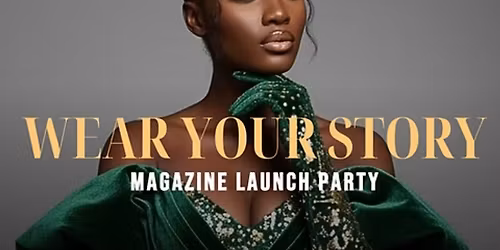 Magazine Launch- Wear Your Story