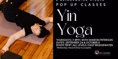 Pop Up Classes: Yin Yoga at Open Doors East Bridgewater with Sharon Peterson