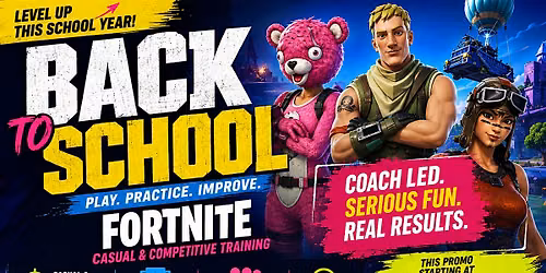 BACK TO SCHOOL FORTNITE COMPETE\\TRAINING IS HERE!