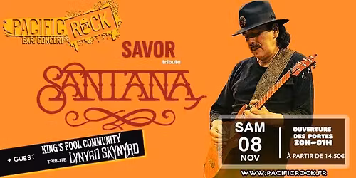 SAVOR (tribute SANTANA) + guest KING\u2019S FOOL COMMUNITY (tribute LYNYRD SKYNYRD)