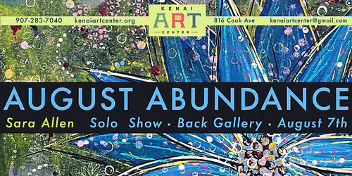 AUGUST ABUNDANCE featuring artist Sara Allen in our back gallery 