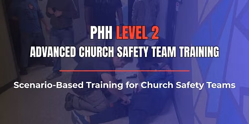 PHH Level 2: Advanced Church Safety Team Training | Owosso, Michigan