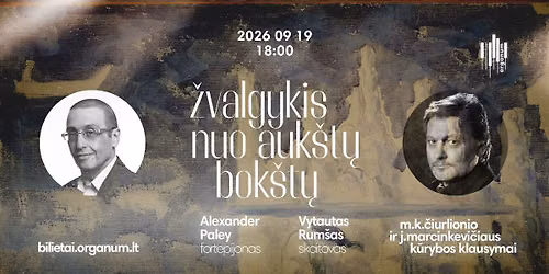 \u017dvalgykis nuo auk\u0161t\u0173 bok\u0161t\u0173 | Vytautas Rum\u0161as (skaitovas) ir Alexander Paley (fortepijonas)