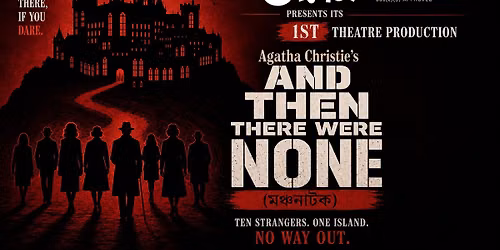 \u09ae\u099e\u09cd\u099a\u09a8\u09be\u099f\u0995 - Agatha Christie\u2019s "AND THEN THERE WERE NONE"