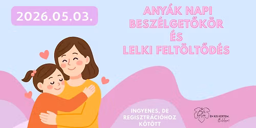 Any\u00e1k napi besz\u00e9lget\u0151k\u00f6r \u00e9s lelki felt\u00f6lt\u0151d\u00e9s\ud83c\udf37