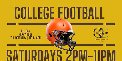 COLLEGE FOOTBALL Saturdays - All Day Happy Hour at The Drinkery