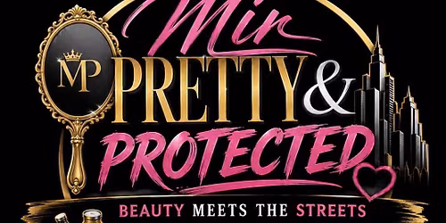 Mir Pretty & Protected: Beauty Meets the Streets - Food Drive Event\ud83c\udf7d\ufe0f\u2764\ufe0f\ud83d\udc51