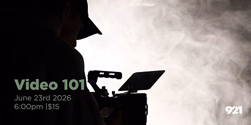 921 Events: Video 101