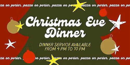Christmas Eve Dinner @ Pazza on Porter