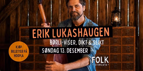 Erik Lukashaugen | B\u00f8rli-dikt, viser & slikt | Folk i Storgata