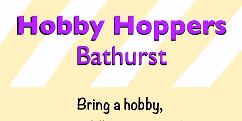 Hobby Hoppers Monthly Meetup