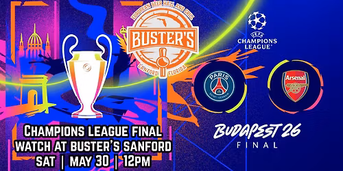 Champions League Final Watch Party - Buster's Sanford
