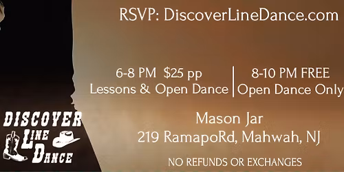 Beginner Line Dancing lessons 6-8 PM PLUS Open Dancing 8-10 PM