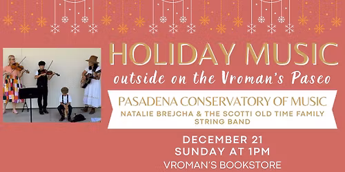 Holiday Music @ Vroman\u2019s with the Pasadena Conservatory of Music!